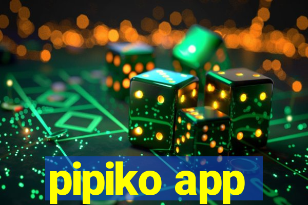 pipiko app